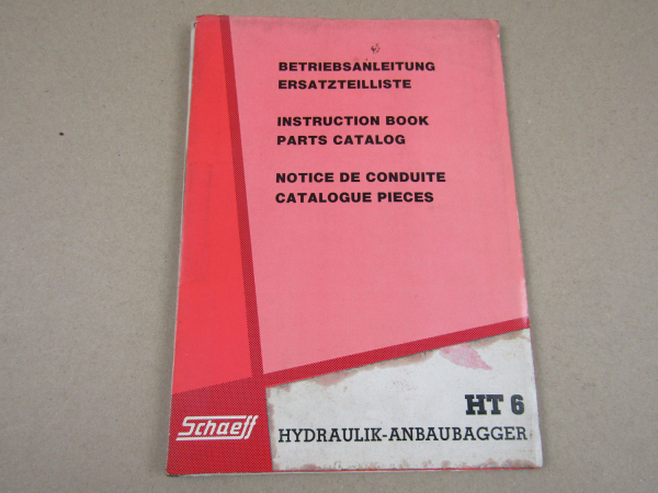 Schaeff HT6 Hydraulik-Anbaubagger Bedienungsanleitung Ersatzteilliste 1/1975