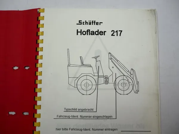 Schäffer 217 Hoflader Radlader Betriebsanleitung Bedienung Ersatzteilliste