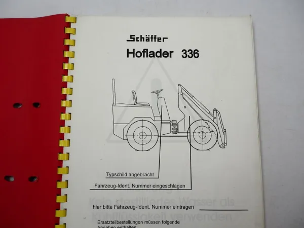 Schäffer 336 Hoflader Radlader Betriebsanleitung Bedienung Ersatzteilliste 1997
