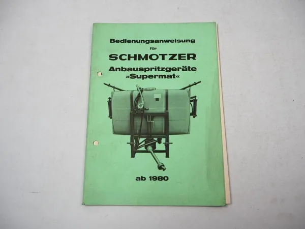 Schmotzer Supermat Anbau Spritzgerät Betriebsanleitung Bedienung ab 1980