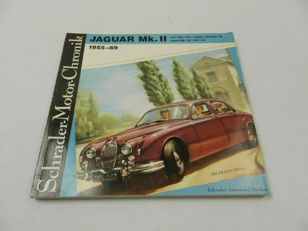 Schrader Motor Chronik Jaguar Mk2 Mk7 Mk8 MK9 Mark II VII VIII IX 1955 bis 1969 Walter Zeichner