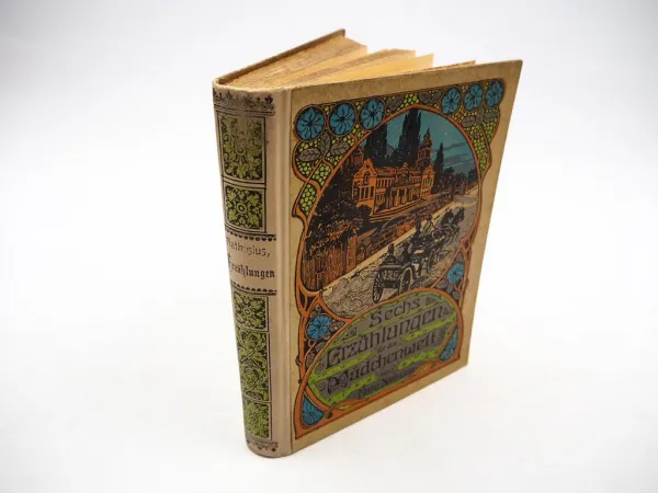 Sechs Erzählungen für die Mädchenwelt ca. 1910 Marie Nathusius
