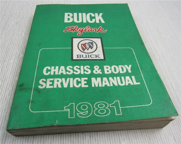 Service Manual 1981 Buick Skylark incl Sport Limited Chassis Body Repair Manual