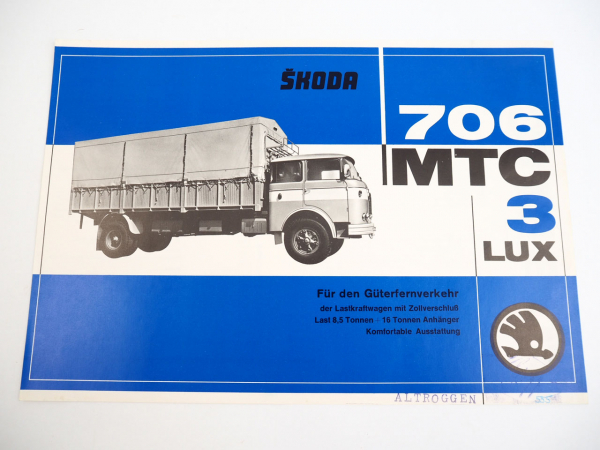 Skoda 706 MTC 3 Lux Güterfernverkehr mit Zollverschluss LKW Prospekt ca 1960er J