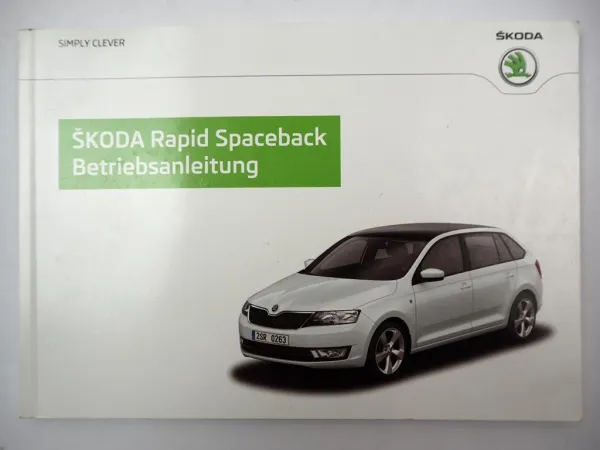 Skoda Rapid Spaceback Betriebsanleitung 11/2014 Bedienungsanleitung Bordbuch