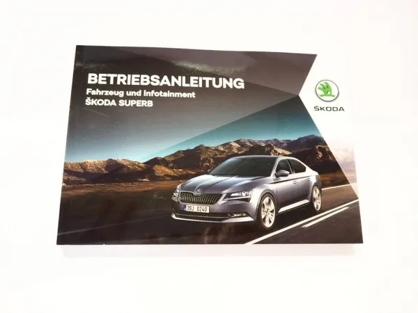 Skoda Superb 3V Betriebsanleitung bis 2019 Bedienungsanleitung Bordmappe 2018 DE