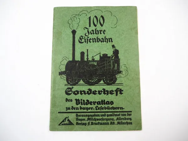 Sonderheft 100 Jahre Eisenbahn Bilderatlas zu den bayerischen Lesebüchern 1935