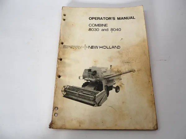 Sperry New Holland 8030 8040 Combine Operators Manual ca. 1980