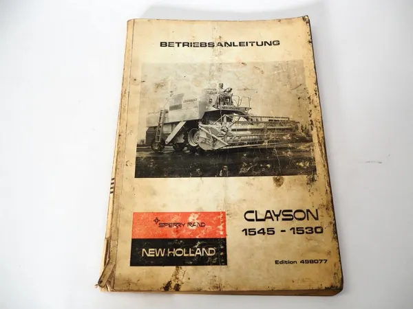 Sperry New Holland Clayson 1530 1545 Mähdrescher Betriebsanleitung ca. 1973