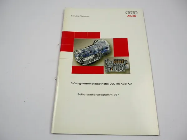 SSP 367 Audi Q7 09D 6 Gang Automatik Getriebe Selbststudienprogramm