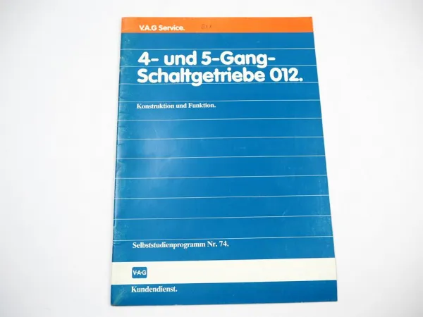 SSP 74 Selbststudienprogramm 4 und 5 Gang Getriebe 012 Audi 80 Typ 89 100 Typ 44