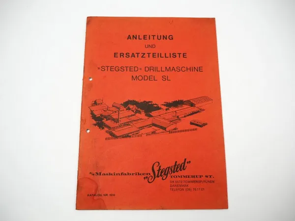 Stegsted SL Drillmaschine Betriebsanleitung mit Saattabelle Ersatzteilliste