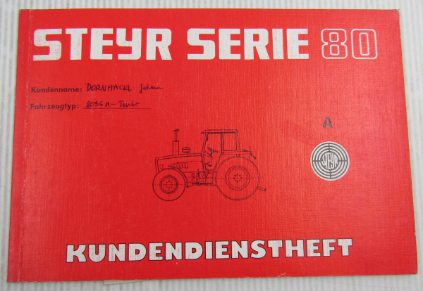 Steyr Traktor 8055 A Turbo Kundendienstheft Scheckheft Auslieferung 1991