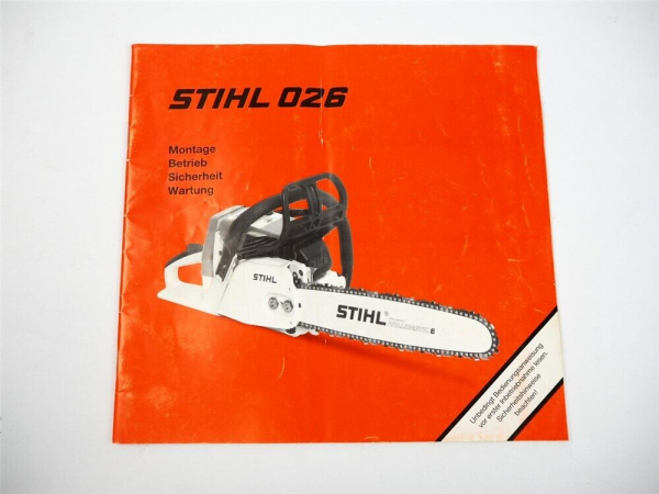 Stihl 026 Motorsäge Kettensäge Betriebsanleitung Bedienungsanweisung 1998