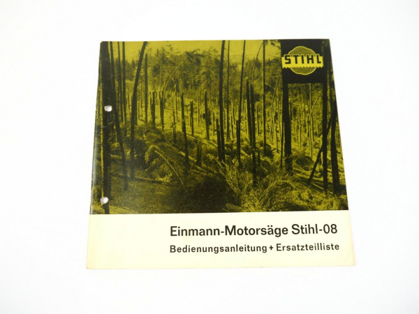 Stihl 08 Einmann Motorsäge Betriebsanleitung Ersatzteilliste und Wartung 1964