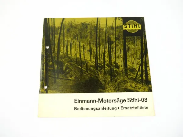 Stihl 08 Einmann Motorsäge Betriebsanleitung Ersatzteilliste und Wartung 1964
