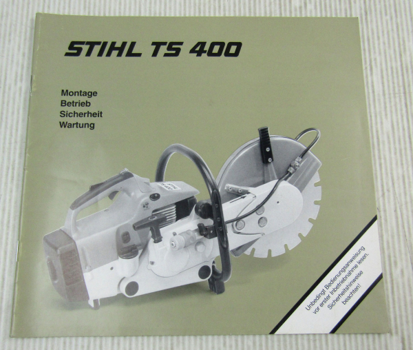Stihl TS400 Trennschleifgerät Betriebsanleitung Bedienungsanleitung 2000