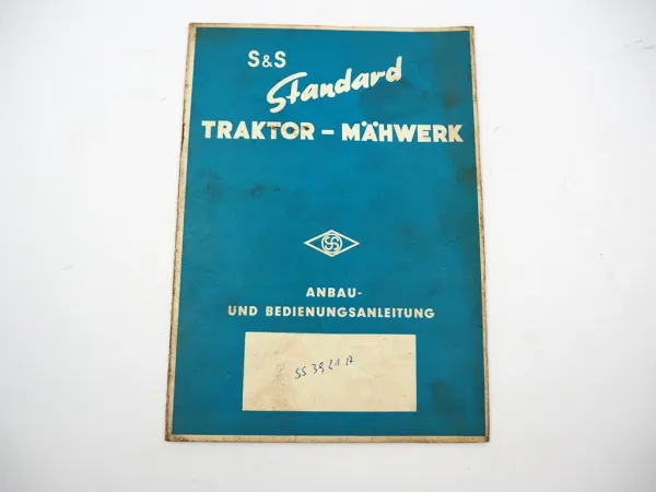 Stockey&Schmitz S&S Standard Traktor Mähwerk Betriebsanleitung Anbau 1955