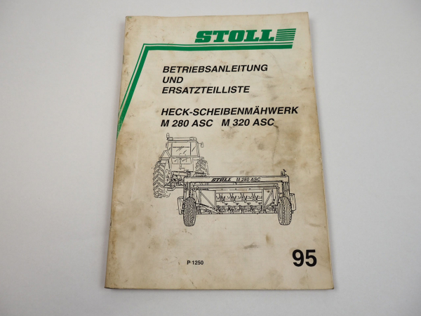 Stoll M 280 320 ASC Heckscheibenmähwerk Betriebsanleitung Ersatzteilliste 1995