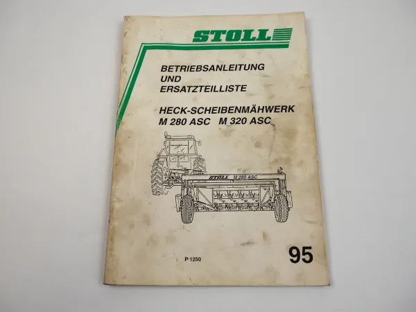 Stoll M 280 320 ASC Heckscheibenmähwerk Betriebsanleitung Ersatzteilliste 1995