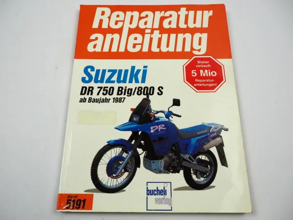 Suzuki DR 750 800 Big 800S ab 1987 1991 Reparaturanleitung Werkstatthandbuch