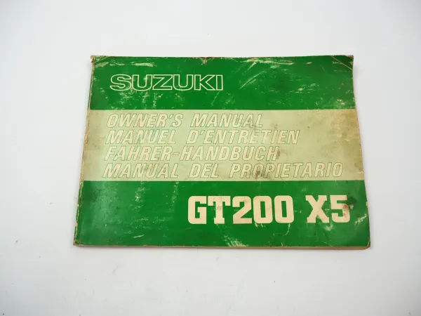 Suzuki GT200 X5 Fahrerhandbuch Betriebsanleitung Bedienung Wartung Owners Manual
