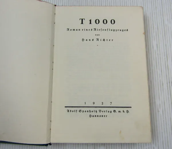 T1000 Roman eines Riesenflugzeuges 1927 von Hans Richter
