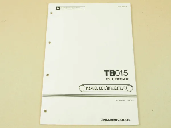 Takeuchi TB015 Pelle Compacte Manuel de Utilisateur Decembre 1996