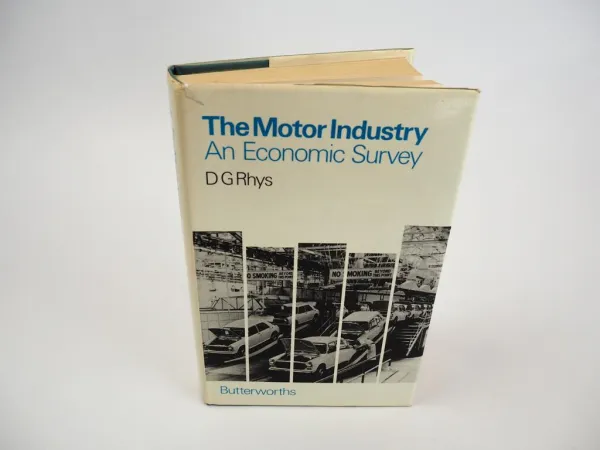 The Motor Industry: An Economic Survey, D. G. Rhys, 1972