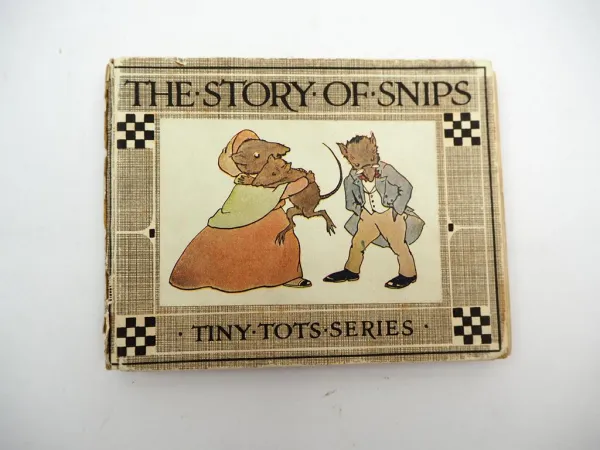 The Story of Snips ca. 1915 Angusine Macgregor Tiny Tots Series Kinderbuch Engl.
