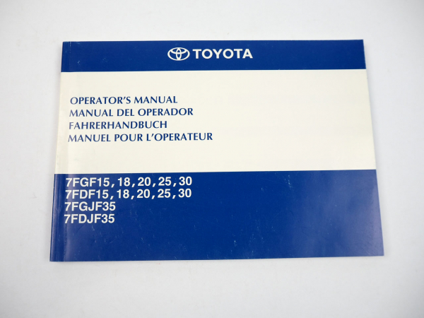 Toyota 7FGF FDF FGJF FDJF 15 - 35 Betriebsanleitung Gabelstapler Operator Manual