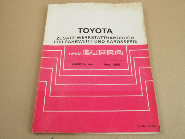 Toyota Supra MA70 1988 Werkstatthandbuch Reparaturanleitung Fahrwerk Karosserie