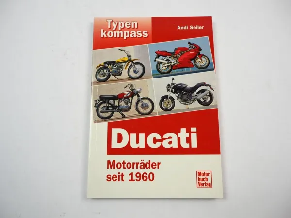 Typenkompass Ducati Motorräder seit 1960 A. Seiler Motorbuch Verlag 2000