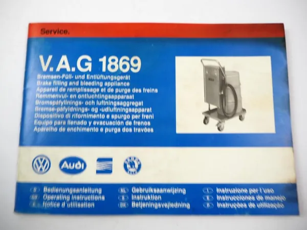 V.A.G 1869 Bremsen Füll- Entlüftungsgerät Bedienungsanleitung Audi VW Seat Skoda