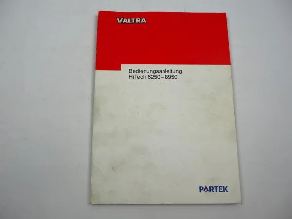 Valtra HiTech 6250 - 8950 Traktor Betriebsanleitung Wartung Schaltplan 2001