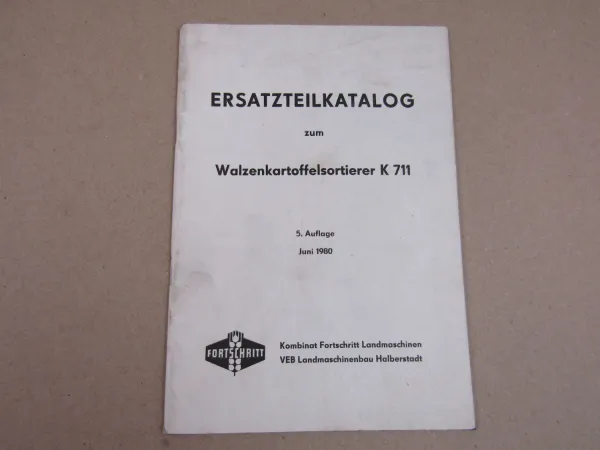 VEB Fortschritt K 711 Walzenkartoffelsortierer Ersatzteilliste 6/1980