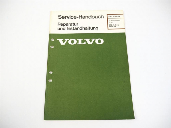 Volvo 240 Motor D20 D24 ab Baujahr 1979 Werkstatthandbuch Reparatur und Inst.
