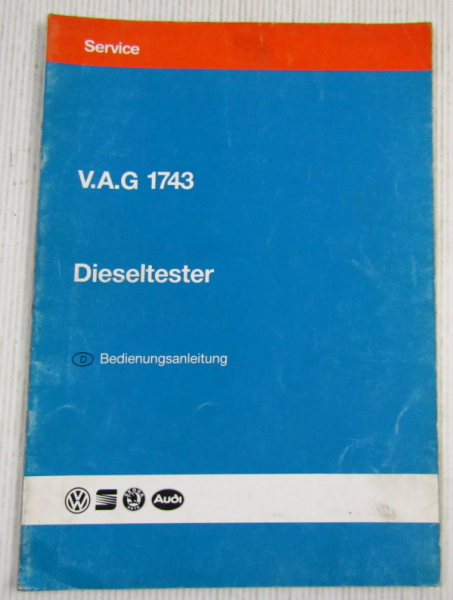 VW Audi Seat Skoda V.A.G 1743 Dieseltester Bedienungsanleitung 1993