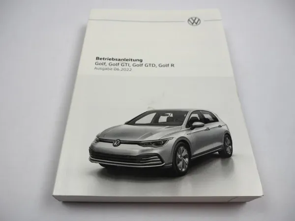 VW Golf 8 GTI GTD R 5H Betriebsanleitung Bedienungsanleitung 6/ 2022 Bordbuch
