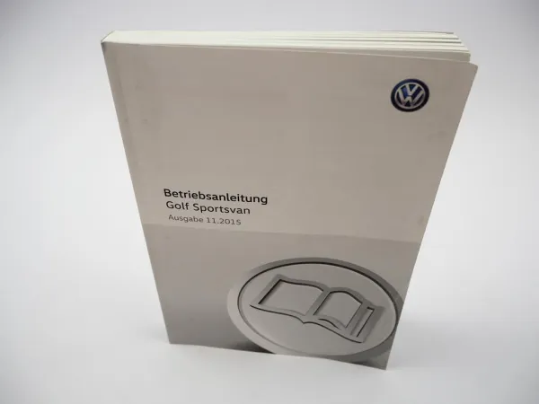 VW Golf Sportsvan SV Typ AUV Betriebsanleitung 11/2015 Bedienung Bordbuch