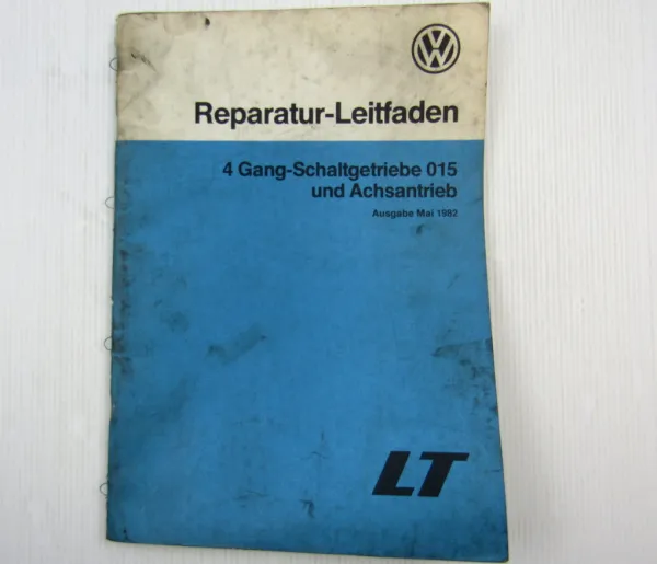 VW LT 1 ab 1975 4 Gang-Schaltgetriebe 015 und Achsantrieb Reparaturleitfaden