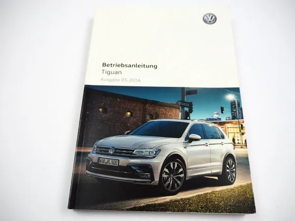 VW Tiguan II AD1 5N Betriebsanleitung Bedienungsanleitung Bordbuch 5/2016