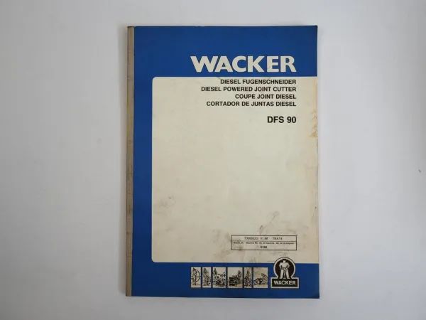 Wacker DFS90 Diesel-Fugenschneider Betriebsanleitung Ersatzteilliste 1988