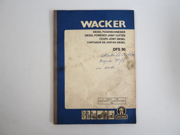 Wacker DFS90 Diesel-Fugenschneider Betriebsanleitung Ersatzteilliste 1990