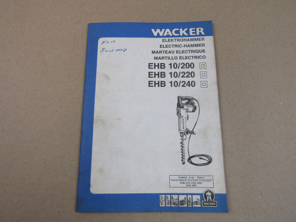 Wacker EHB 10/200 10/220 10/240 Hammer Betriebsanleitung 1988 Ersatzteilliste