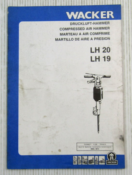 Wacker LH19 LH20 Drucklufthammer Bedienungsanleitung Ersatzteilliste 11/1988