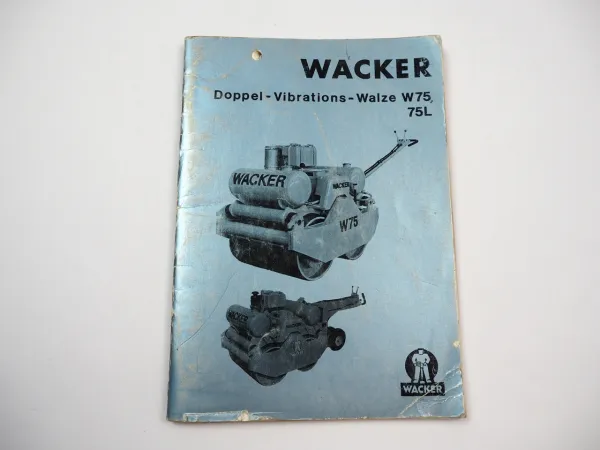 Wacker W75 W75L Doppel Vibrationswalze Bedienungsanleitung Ersatzteilliste 1975