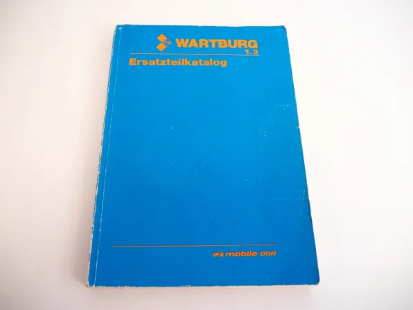 Wartburg 1300 1.3 Ersatzteilkatalog Spare Parts List 1989