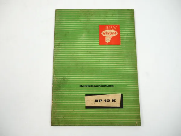 Welger AP12K Aufsammelpresse Betriebsanleitung Bedienung Wartung 1966