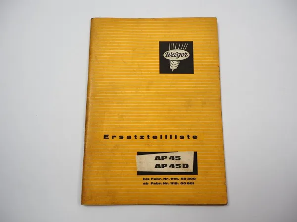 Welger AP45 AP45D Aufsammelpresse Ersatzteilliste Ersatzteilkatalog 1969